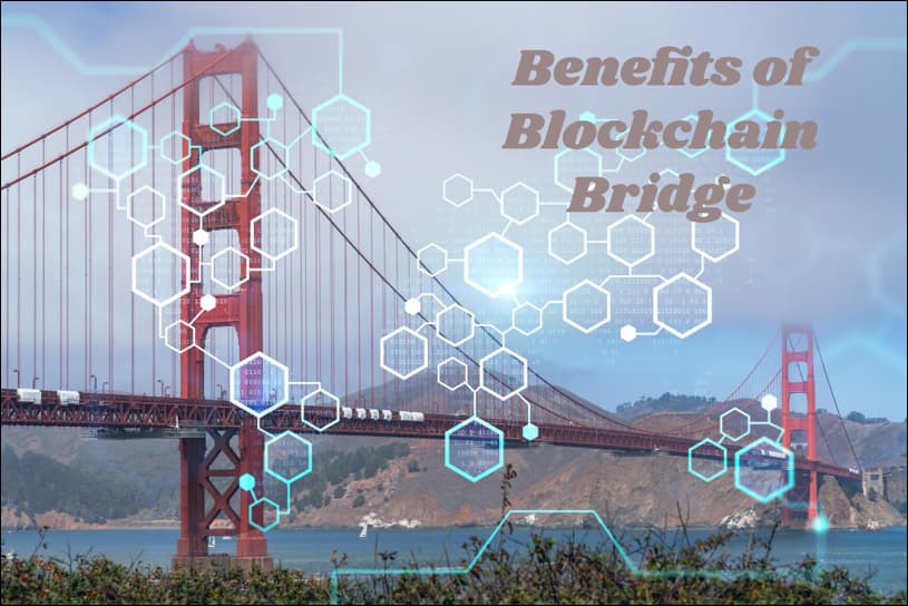 benefits of blockchain bridge