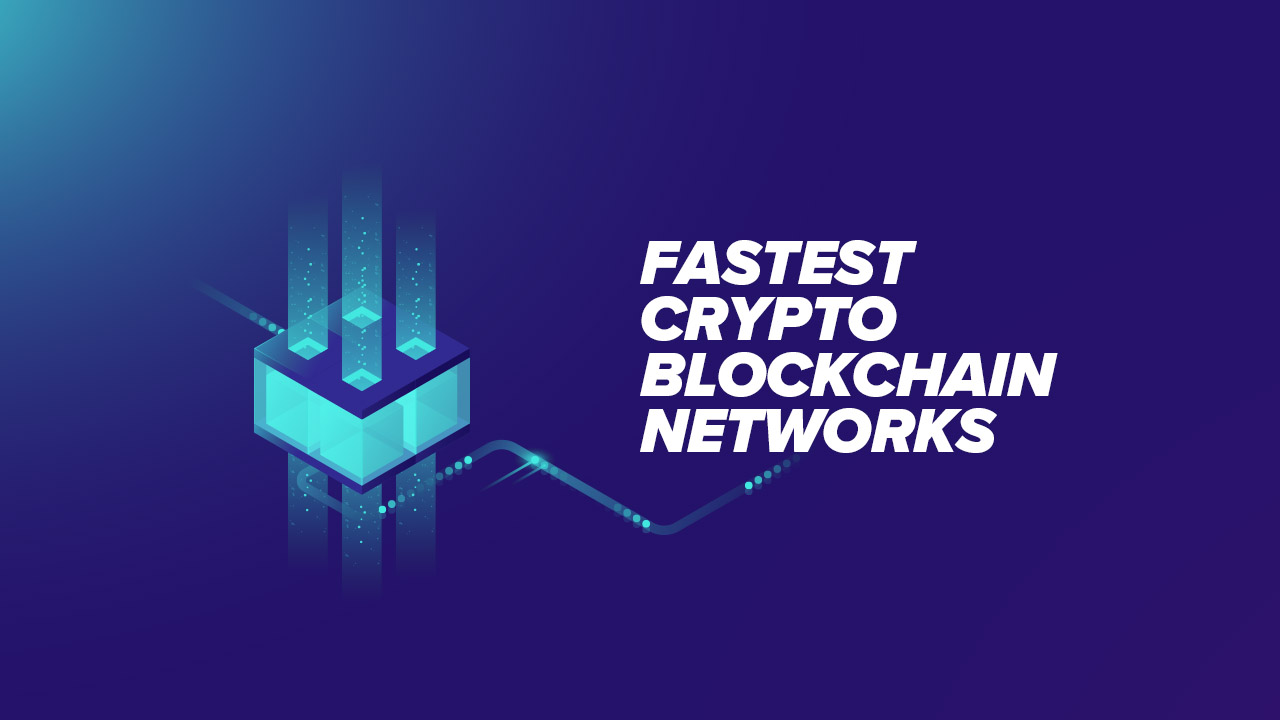 blockchain with fastest transaction speed